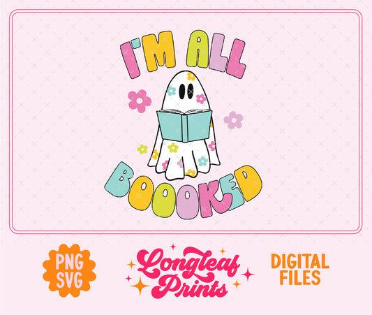 I’m All Boooked SVG Digital Download Design File