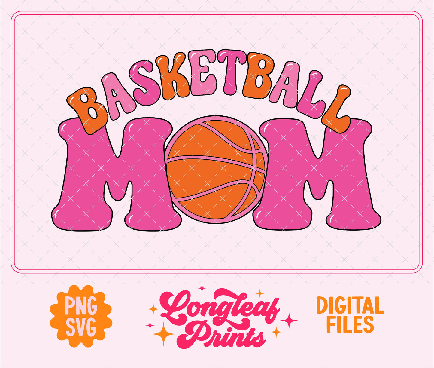 Basketball Mom Digital Download Design File