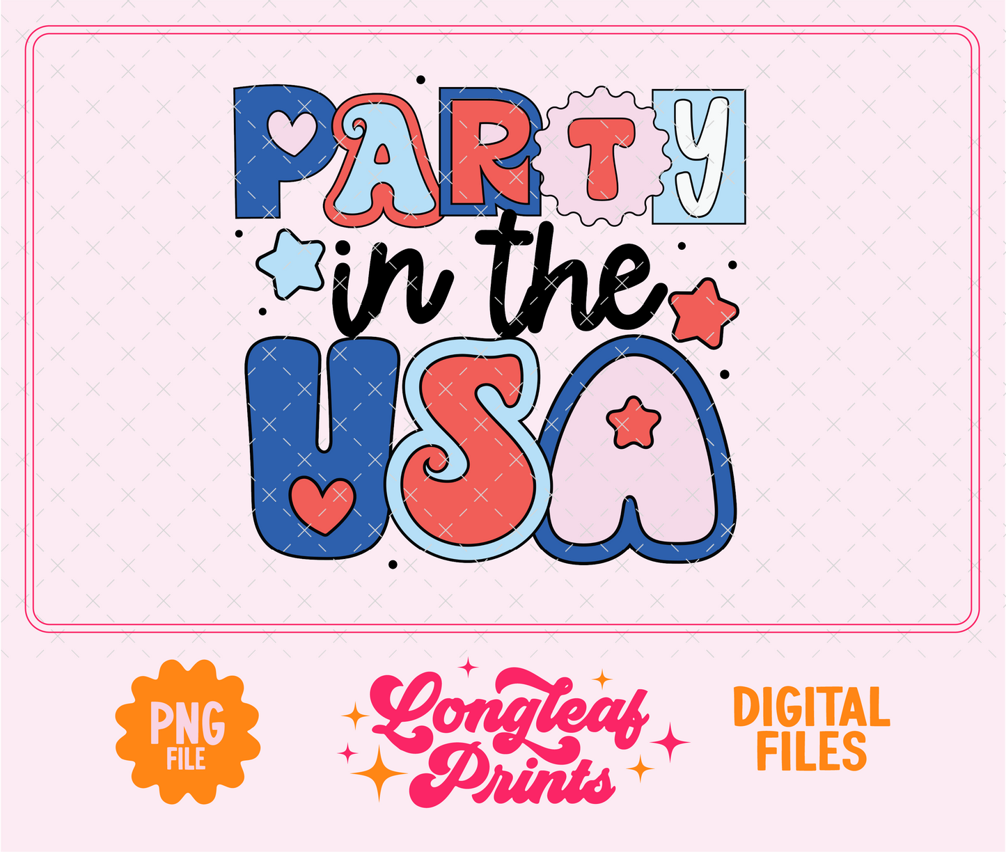 Party in the USA July 4th PNG Digital Download Design File