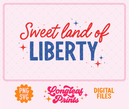 Sweet Land of Liberty July 4th SVG Digital Download Design File