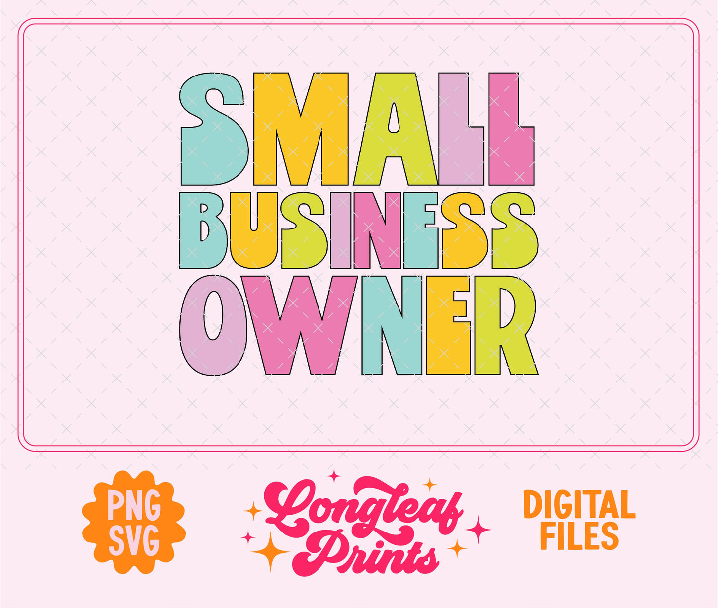 Small Business Owner Cute SVG Digital Download Design File