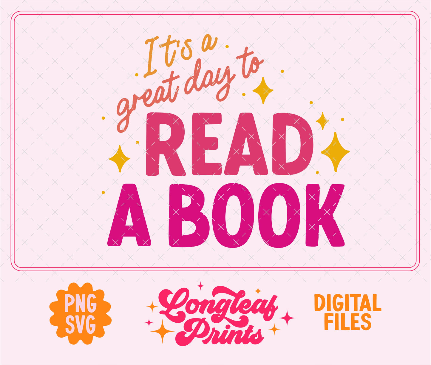 It's a Great Day to Read a Book SVG Digital Download Design File