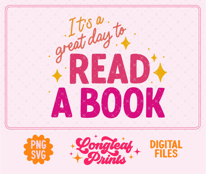 It's a Great Day to Read a Book SVG Digital Download Design File