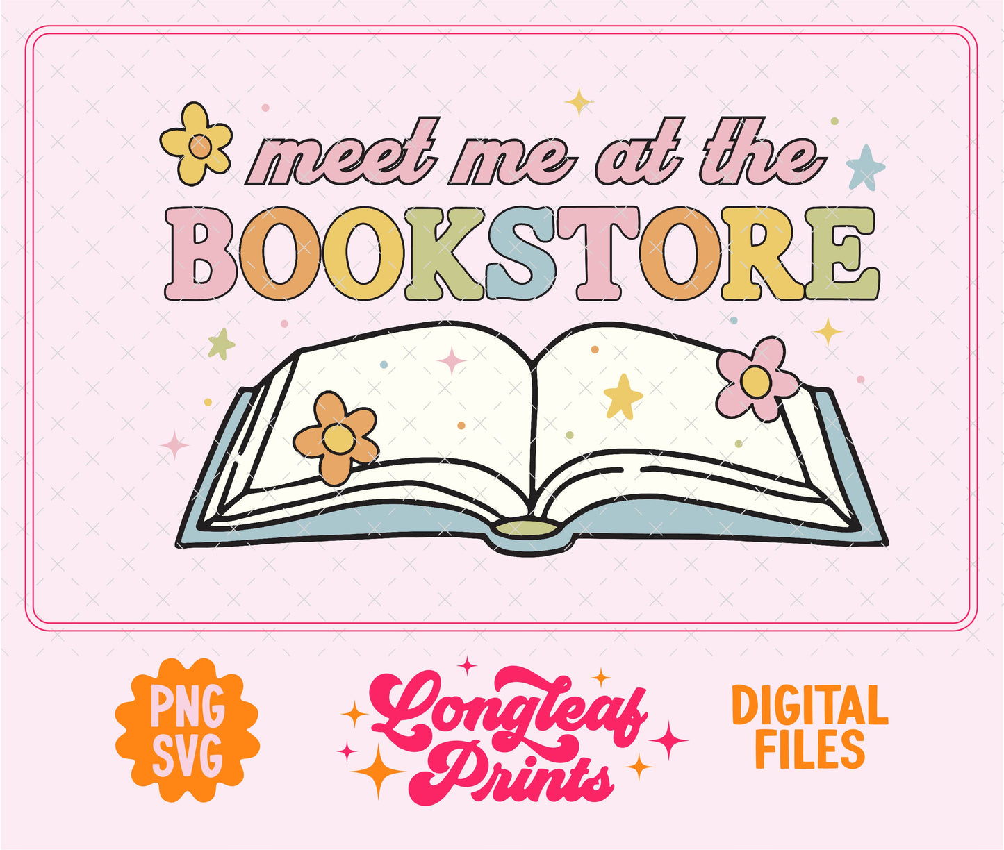 Meet Me at the Bookstore SVG Digital Download Design File