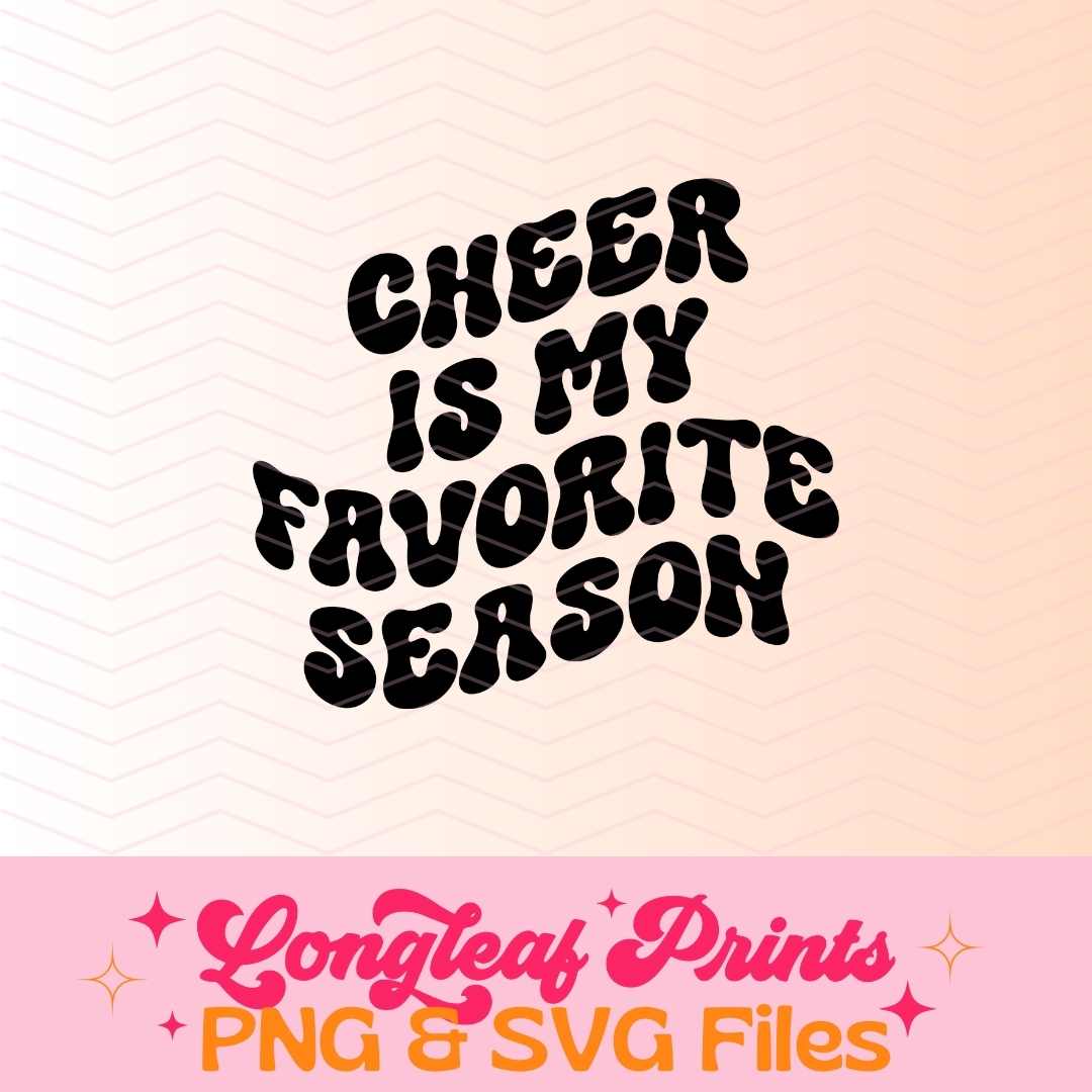 Cheer is my favorite season SVG Digital Download Design File