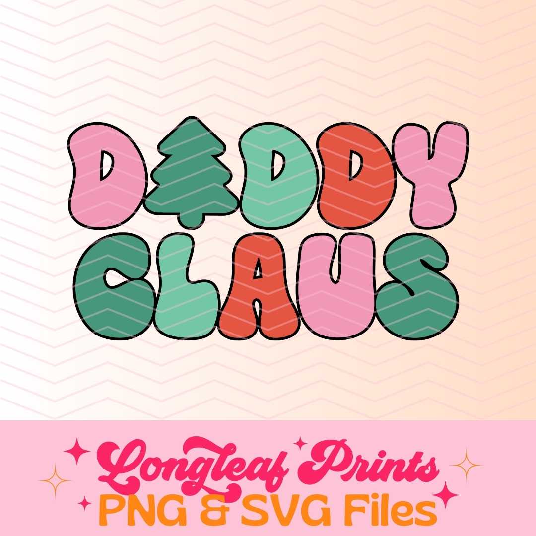 Daddy Claus Christmas SVG Digital Download Design File