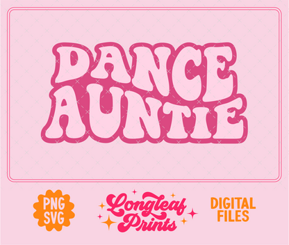 Dance Auntie Digital Download Design File