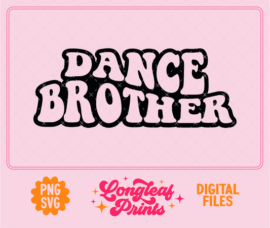 Dance Brother Digital Download Design File