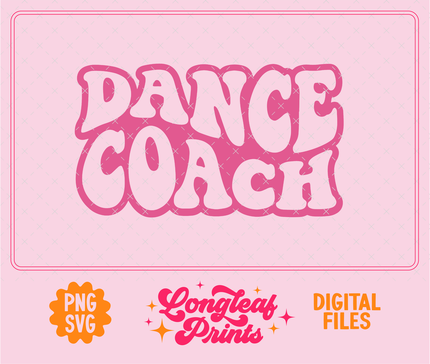 Dance Coach Digital Download Design File