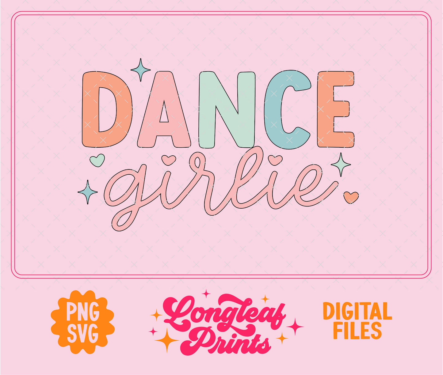 Dance Girlie SVG Digital Download Design File