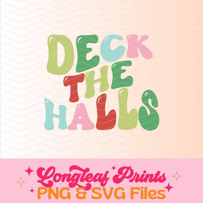 Deck the Halls Holiday Christmas SVG Digital Download Design File