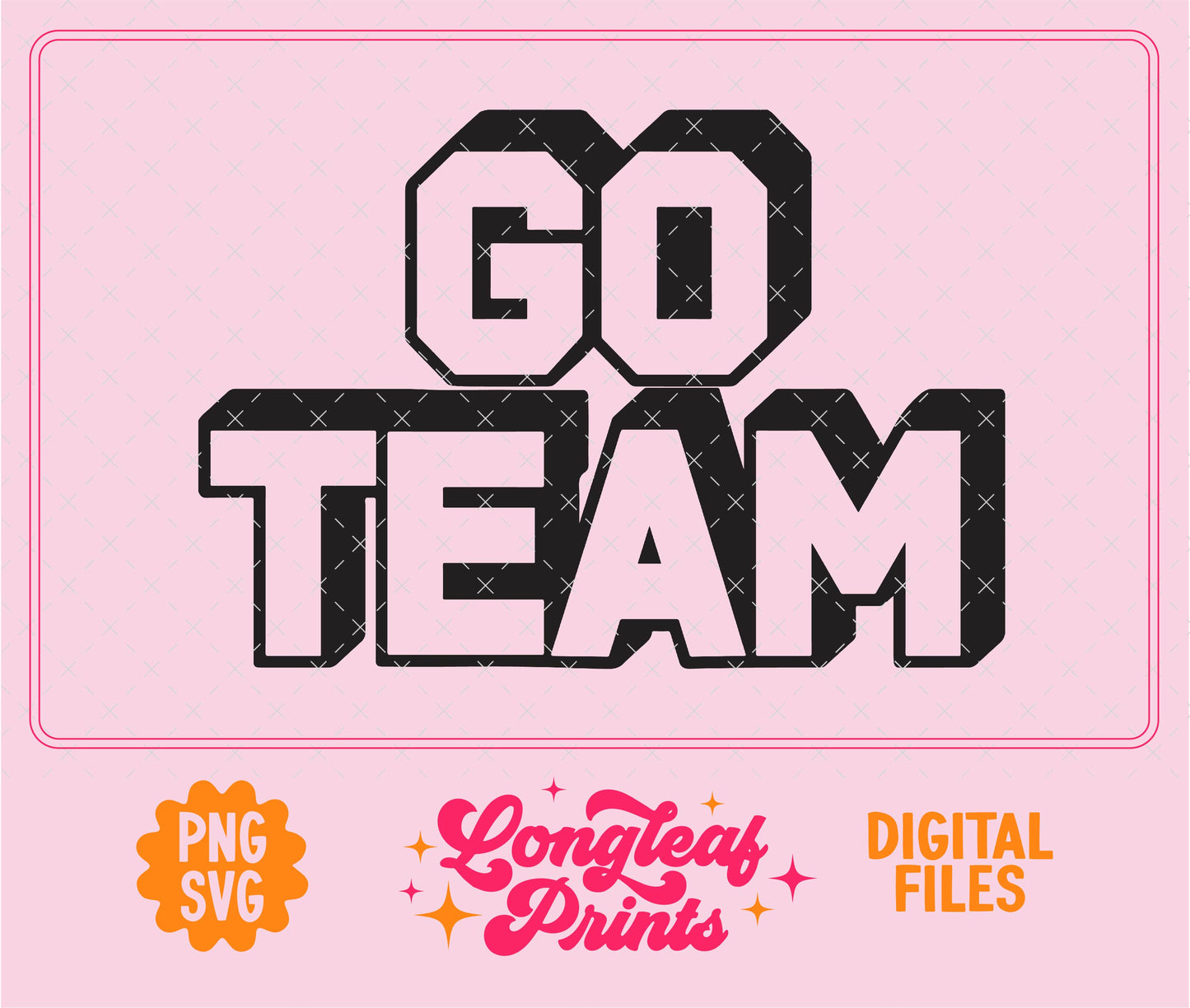 Go Team SVG Digital Download Design File