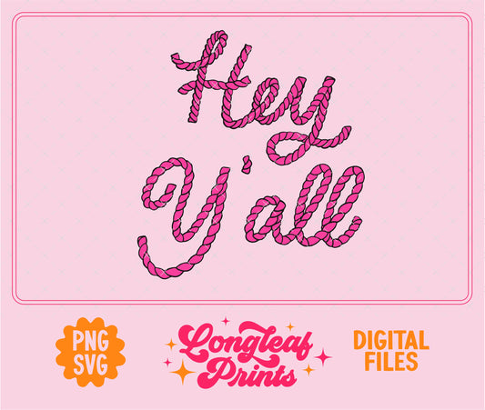 Hey Y'all Western Rope SVG Digital Download Design File