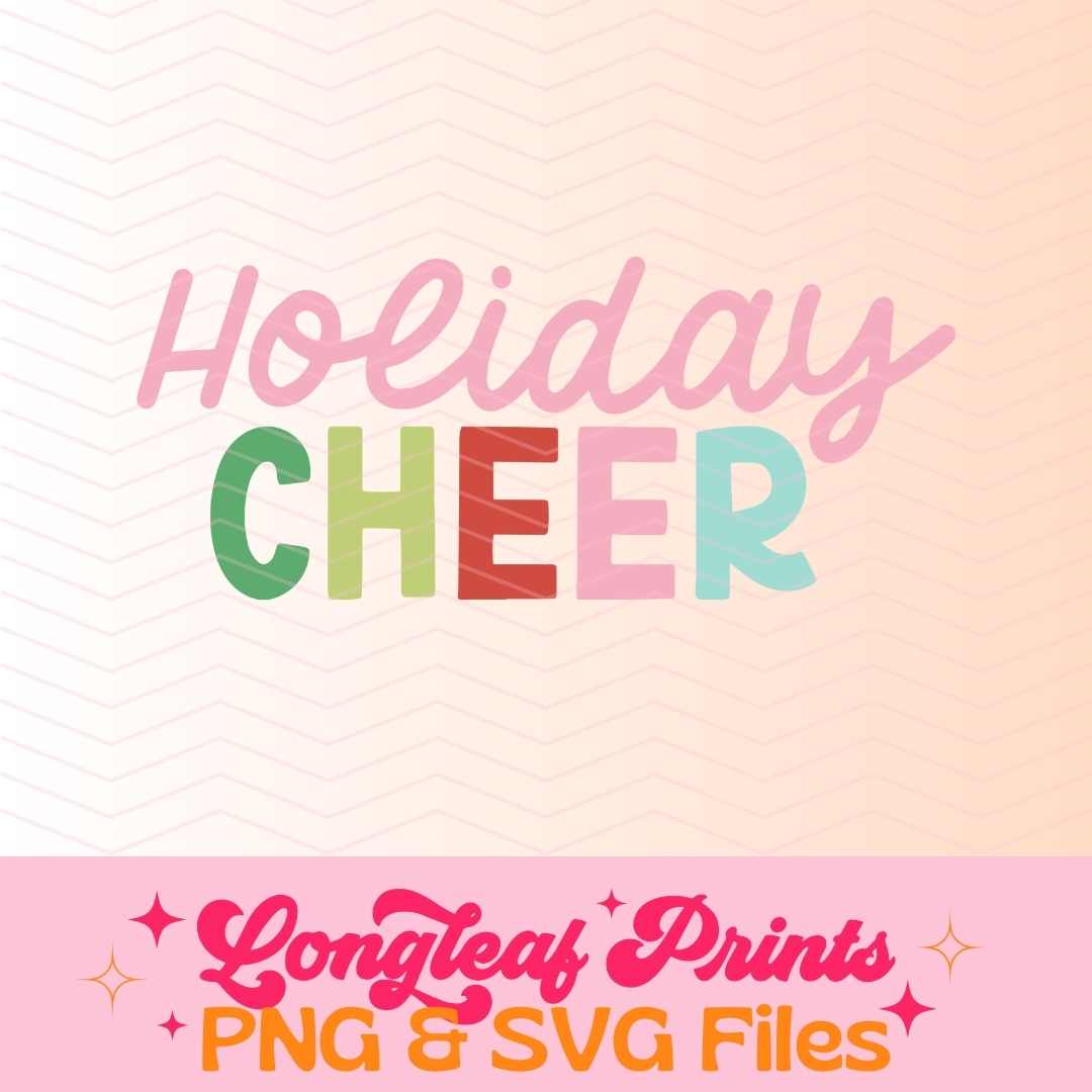 Holiday Cheer Christmas SVG Digital Download Design File