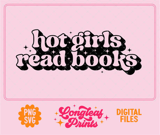 Hot Girls Read Books SVG Digital Download Design File