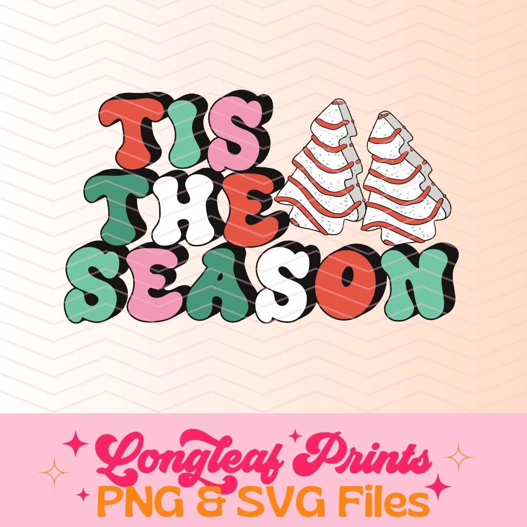 Tis the Season Christmas Tree Cakes SVG Digital Download Design File