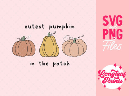 Cutest Pumpkin in the Patch Fall SVG Digital Download Design File