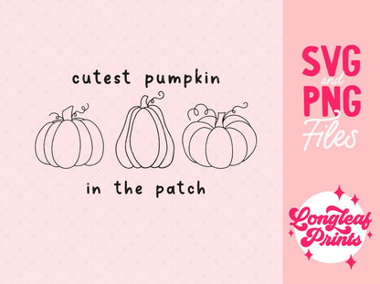 Cutest Pumpkin in the Patch Fall SVG Digital Download Design File