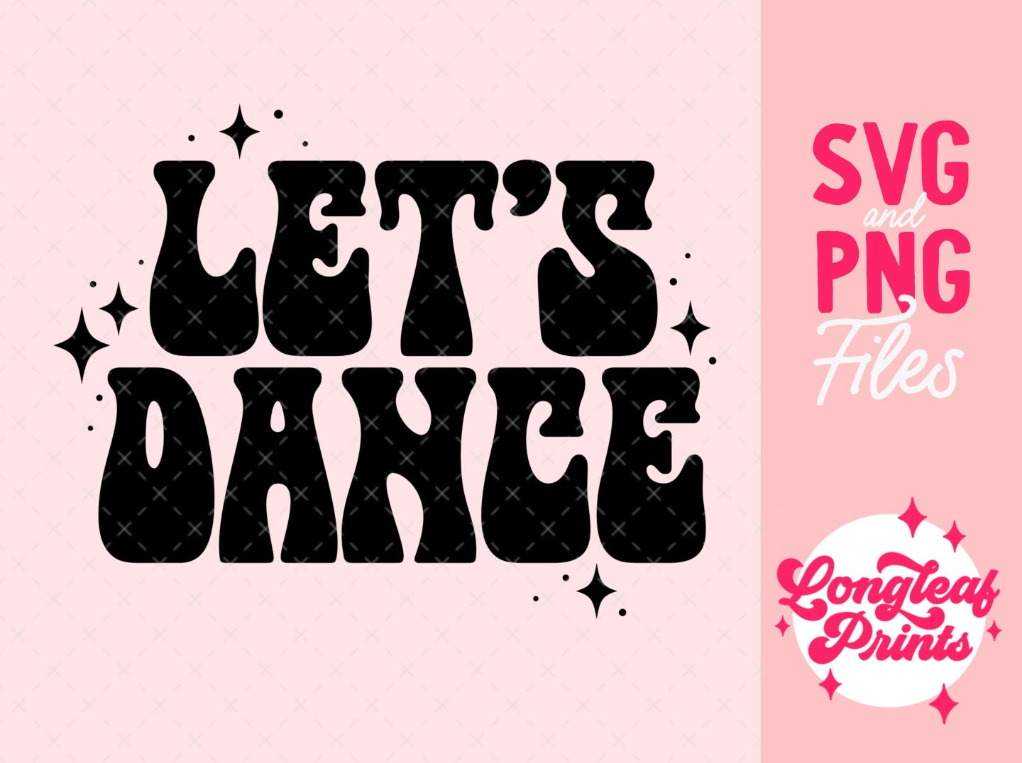Let's Dance SVG Digital Download Design File