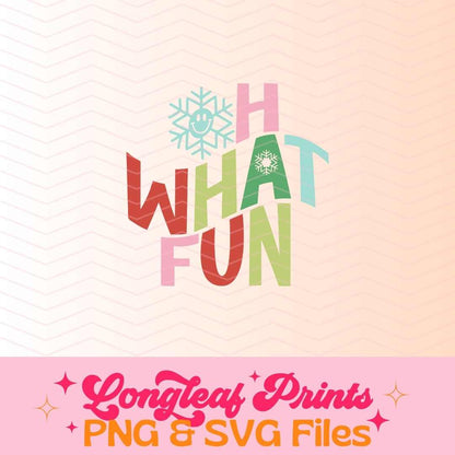 Oh What Fun Holiday Christmas SVG Digital Download Design File