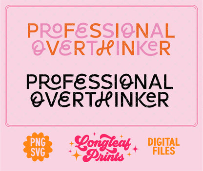 Professional Overthinker Digital Download Design File