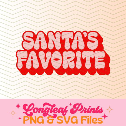 Santa's Favorite Holiday Christmas SVG Digital Download Design File