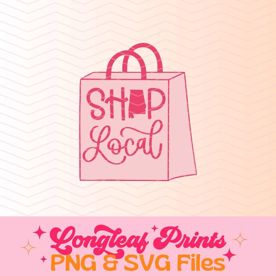 Shop Local Alabama Shopping Bag SVG Digital Download Design File