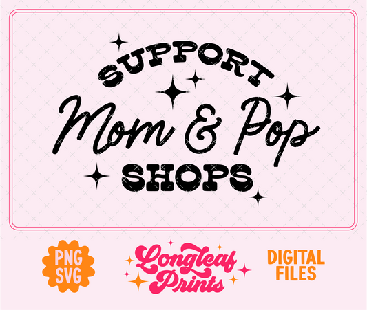 Support Mom and Pop Shops SVG Digital Download Design File