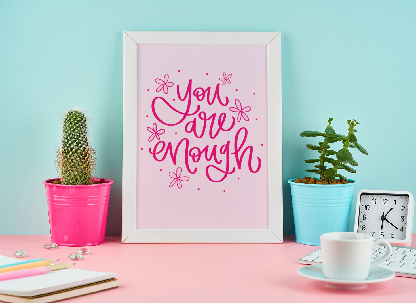 You Are Enough Handlettered Art Print Digital Download Flowers