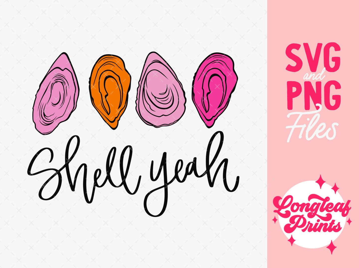 Shell Yeah Oyster Shell SVG Digital Download Design File