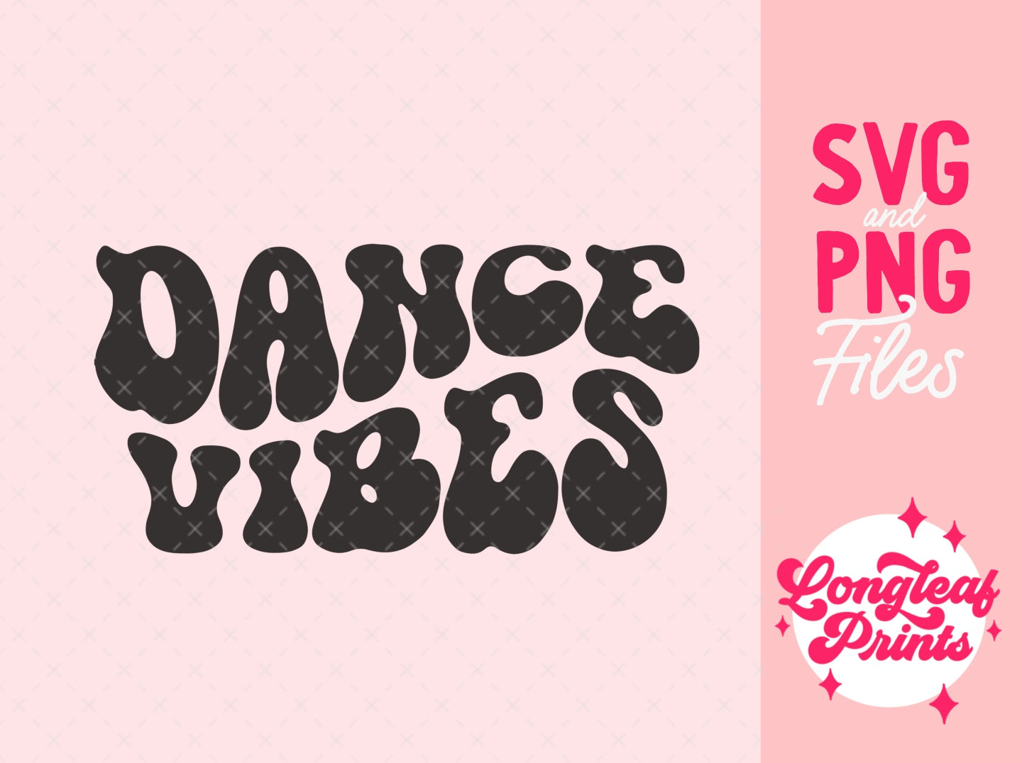 Dance Vibes Retro Digital Download Design File